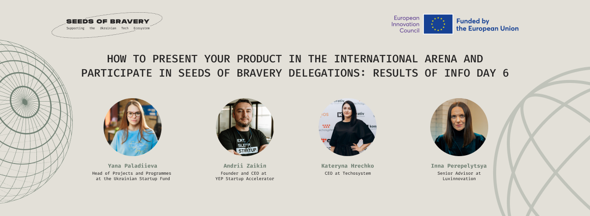 How to present your product in the international arena and participate in Seeds of Bravery delegations: results of Info Day 6 - Seeds Of Bravery