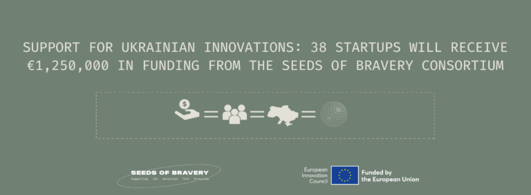 Support for Ukrainian innovations: 38 startups will receive €1,250,000 in funding from the Seeds of Bravery consortium - Seeds Of Bravery